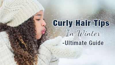 Curly Hair Tips In Winter-Ultimate Guide