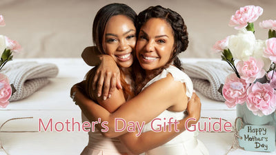 The Ultimate Mother's Day Gift Guide: Top Picks for the Best Mom Ever!
