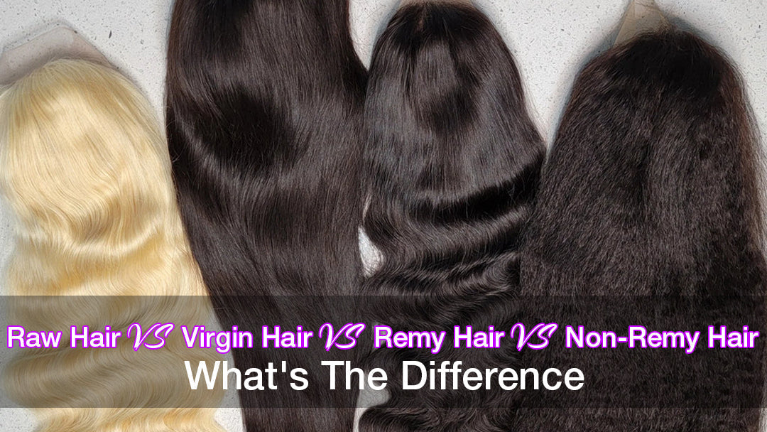 Raw Hair VS Virgin Hair VS Remy Hair VS Non-Remy Hair, What's The Diff ...