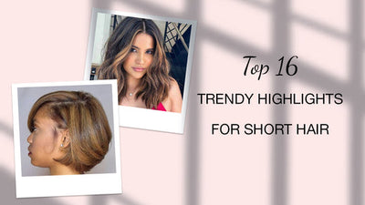 Top 16 Trendy Highlights For Short Hair