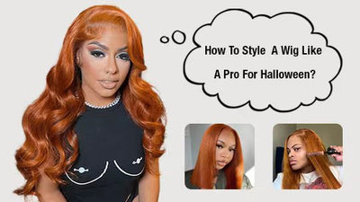 How To Style  A Wig Like A Pro For Halloween?