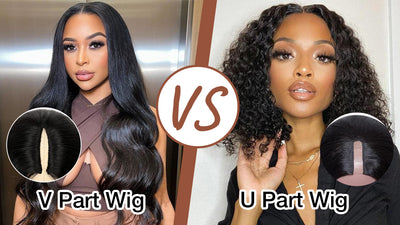 V Part VS U Part Wig, Which Is Right For You?